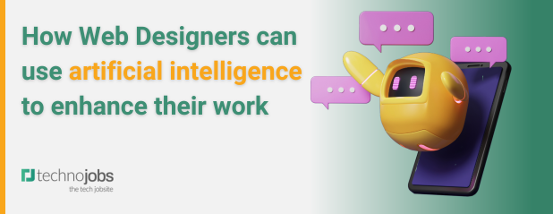 How Web Designers can use artificial intelligence to level up their career