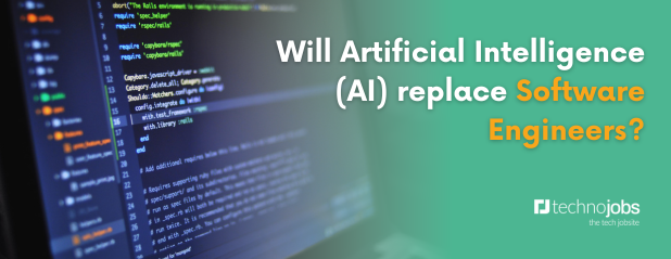 Will Artificial Intelligence (AI) replace Software Engineers?