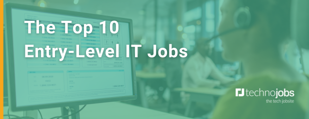The Top 10  Entry-Level IT Jobs