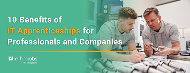 10 Benefits of IT Apprenticeships for Professionals and Companies