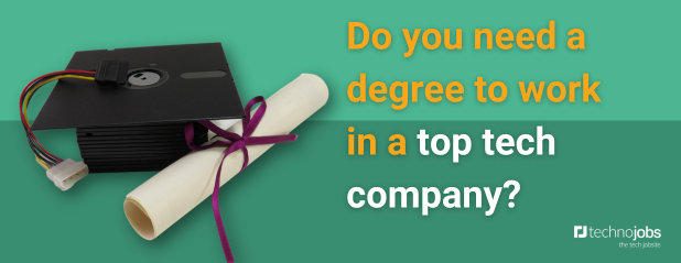 Do you need a degree to work in a top tech company?