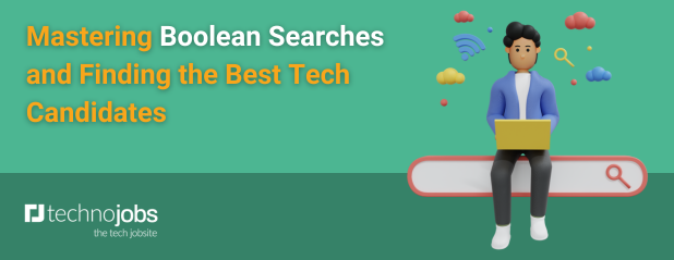 Mastering Boolean Searches and Finding the Best Tech Candidates